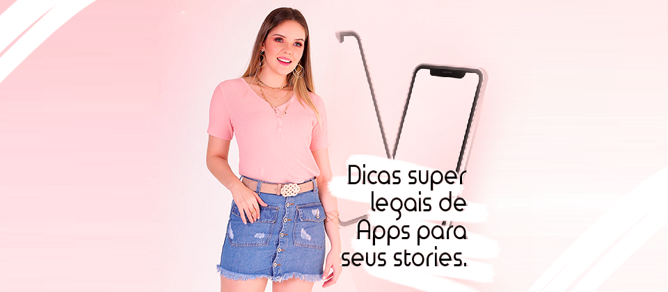 DICAS DE APP PARA EDIÇÃO DE STORIES