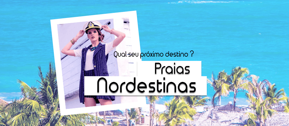 3 PRAIAS DO NORDESTE PARA SUAS PRÓXIMAS FÉRIAS